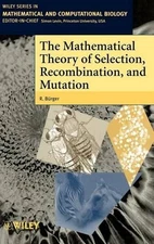 The Mathematical Theory of Selection, Recombination, and Muta... - 9780471986539