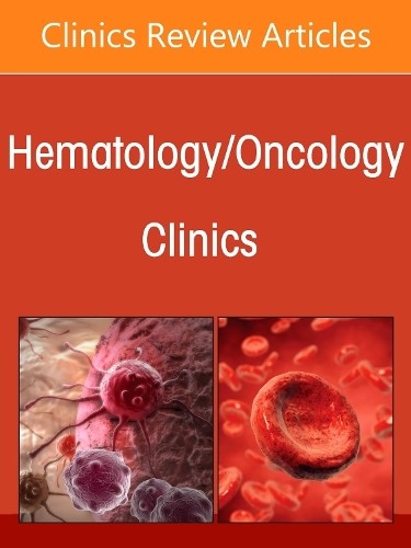 Sarcomas, An Issue of Hematology/Oncology Clinics of North Am... - 9780443344596