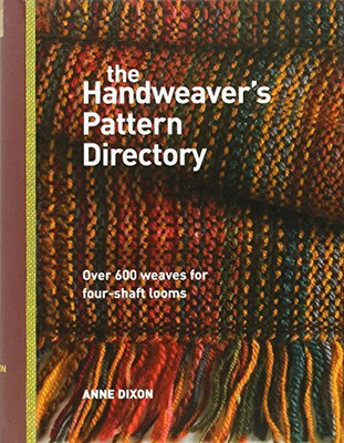 The Handweaver'S Pattern Directory by Dixon, Anne (2007) Spiral-Bound