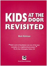 Kids at the Door Revisited by Holman, Bob Paperback Book The Cheap Fast Free