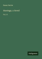 Marriage, A Novel Susan Ferrier
