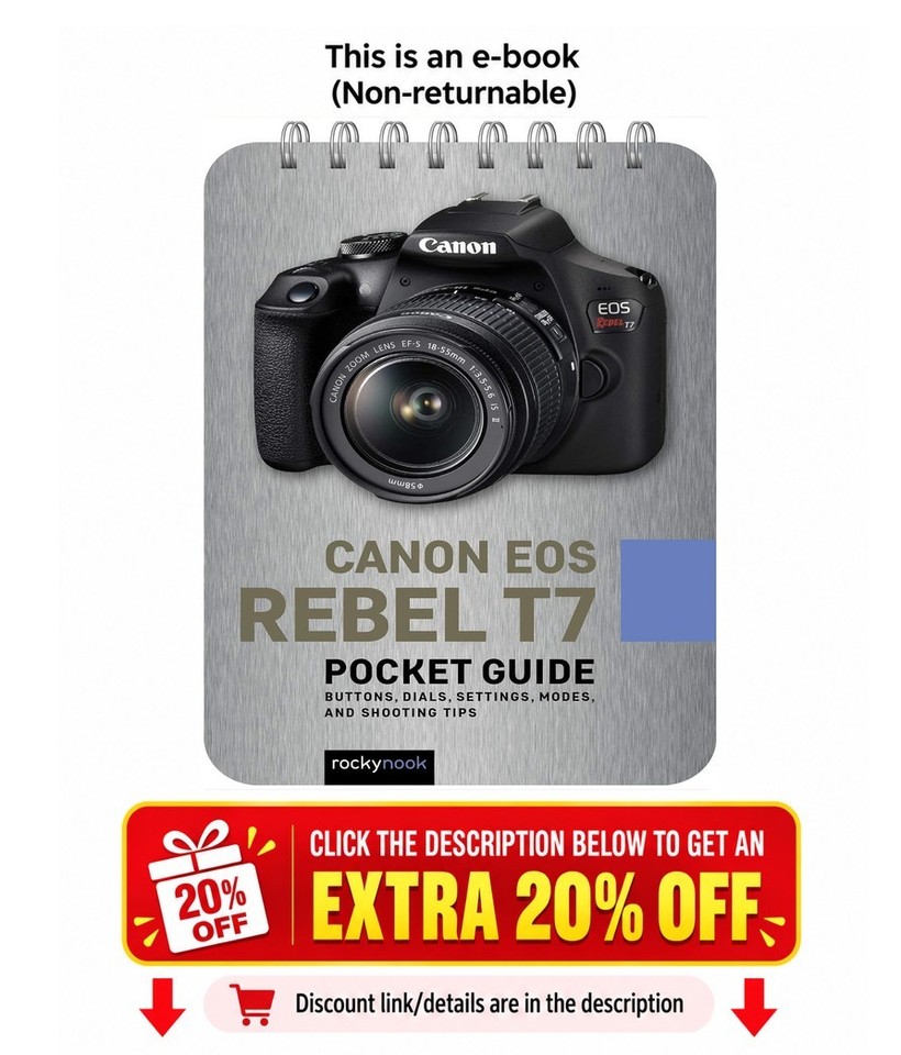 Canon EOS Rebel T7: Pocket Guide: Buttons, Dials, Settings, Rocky Nook
