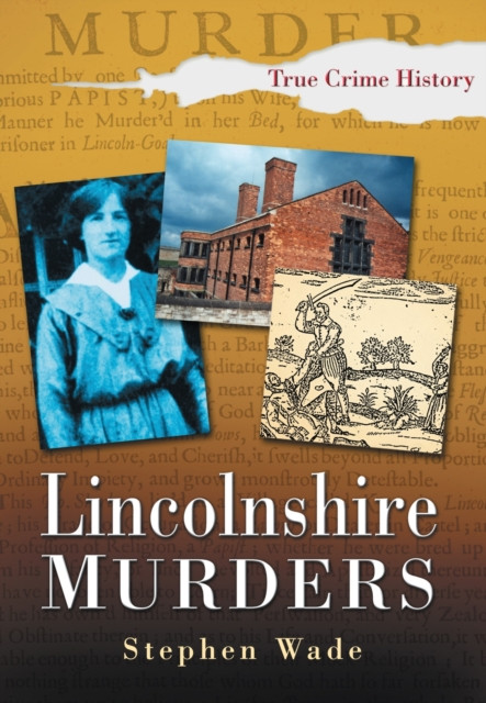 Lincolnshire Murders by Stephen Wade (Paperback Book)