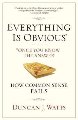 Duncan J. Watts Everything is Obvious (Taschenbuch)