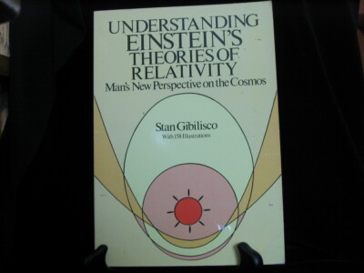 Understanding Einstein's Theories Of Relativity Stan Gibilisco 158 Illustrations