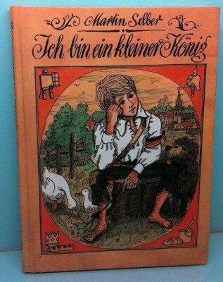 Ich bin ein kleiner König - Der Kinderbuchverlag Berlin - 1. Auflage - DDR 1986