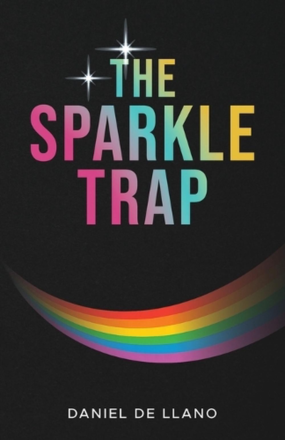 The Sparkle Trap: Recognizing, Escaping, and Healing from Narcissistic Abuse in