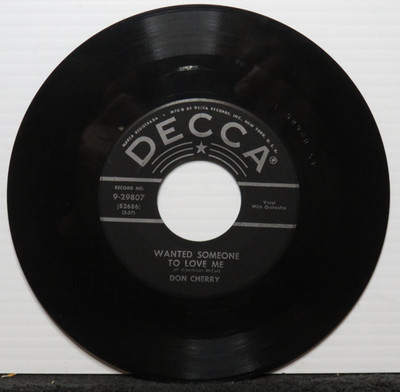 DON CHERRY WANTED SOMEONE TO LOVE ME/THE THRILL IS GONE (VG) 9-29807 45 RECORD