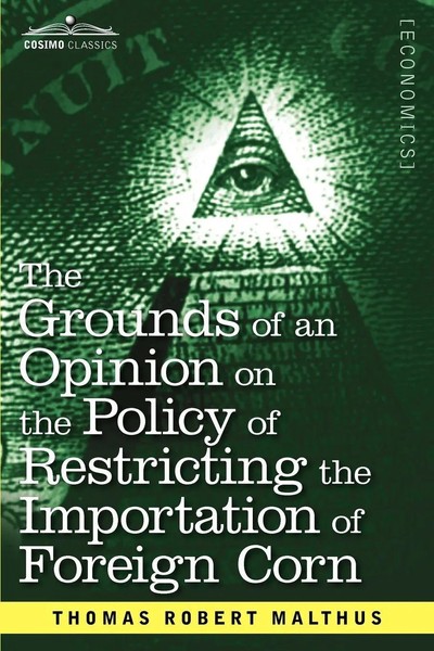 Thomas Robert Malthus | The Grounds Of An Opinion On The Policy Of...-image