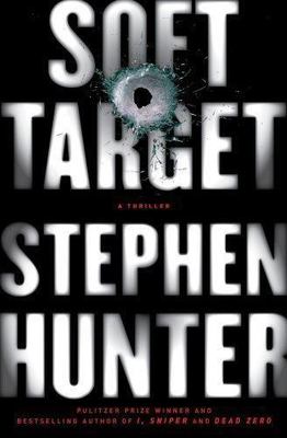 Soft Target - 9781439138700, hardcover, Stephen Hunter