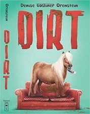 Dirt - Paperback By Denise Orenstein - VERY GOOD