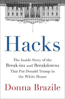 Hacks: The Inside Story of the Break..., Brazile, Donna