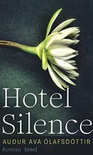 Auður Ava Ólafs Hotel Silence: Roman   Das einfühlsame Po (Hardback) (UK IMPORT)