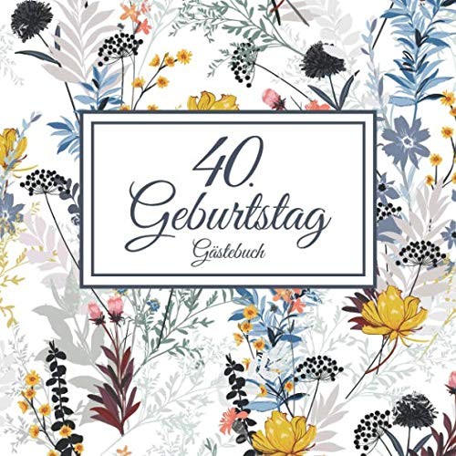 GäStebuch 40. Geburtstag Vintage Blumenmotiv, 120 Seiten, Geschenkidee-image