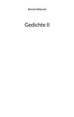 Bertram Wojaczek | Gedichte II | Taschenbuch | Deutsch (2025) | 134 S.