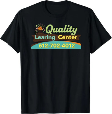 Quality Learing Center Shirt, Quality Learing Center Learning