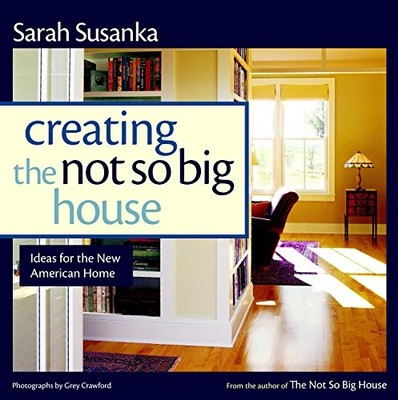 (Creating the Not So Big House: Insi..., Crawford, Grey