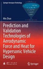 Prediction and Validation Technologies of Aerodynamic Force and Heat for by Zhao
