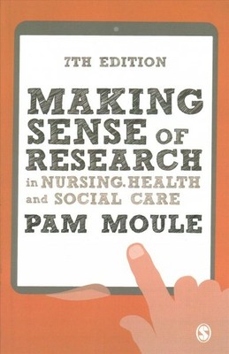 Making Sense of Research in Nursing, Health and Social Care, Paperback by Mou...