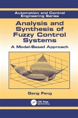 Analysis and Synthesis of Fuzzy Control Systems : A Model-based Approach, Pap...
