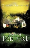 Cynthia Cluxton | Days Of Torture | Taschenbuch | Englisch (2010)