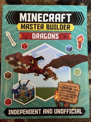 Minecraft Master Builder Dragons Independent And Unofficial Guide
