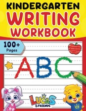 Kindergarten Writing Workbook: 100 Pages Of Kindergarten Writing Papers With Li
