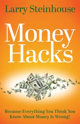 Money Hacks: Because everything you think you know about money is wrong: Used