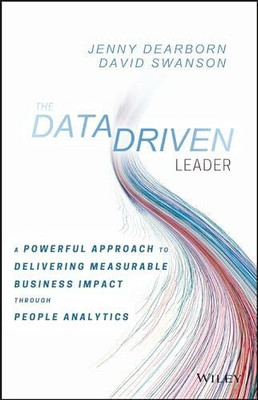 The Data Driven Leader: A Powerful Approach to Delivering Measurable Buch Wiley