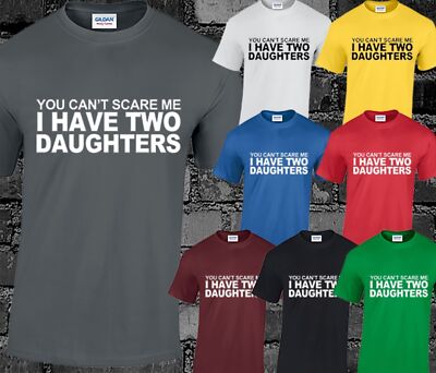 You Don't Scare Me Herren T-Shirt Oberteil lustig Witz Vater Papa Geschenk Geschenkidee S-3XL