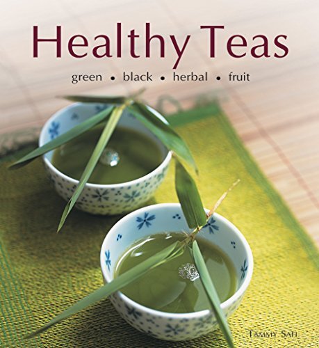 Healthy Teas: Green, Black, Herbal, Fruit (Healthy Co... by Safi, Tammy Hardback