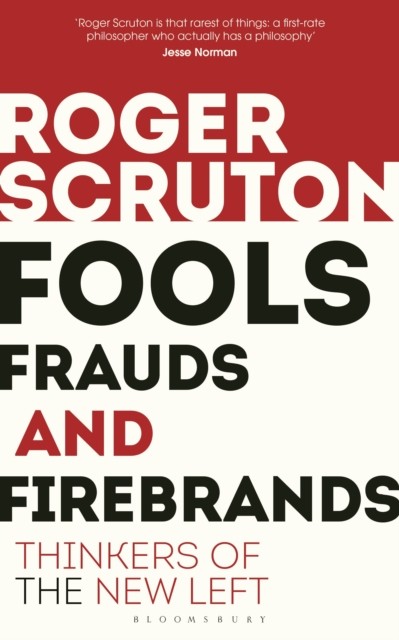 Fools, Frauds and Firebrands by Sir Roger Scruton (Paperback Book)