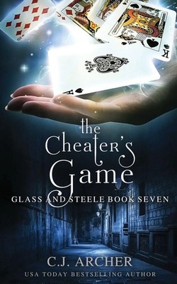 C. J. Archer | The Cheater's Game | Taschenbuch | Englisch (2019) | C.J. Archer