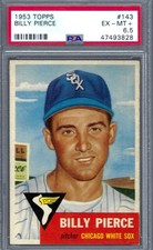 1953 Topps #143 PSA 6.5 Billy Pierce White Sox 143 Sharp!