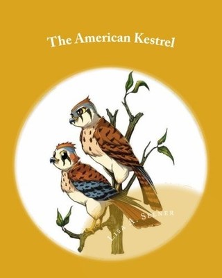 The American Kestrel - Selner, Lisa A.|Studio, Gau Family - Acceptable - See...