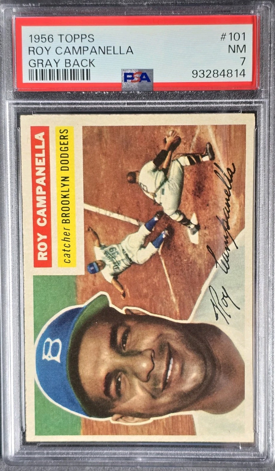1956 Topps - Gray Back #101 Roy Campanella PSA 7!!