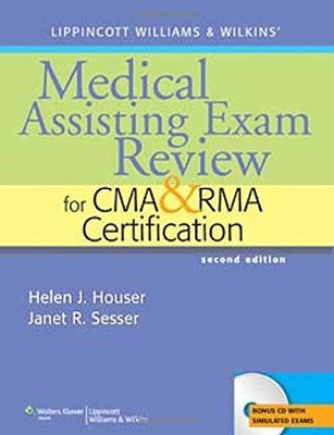 LWW'S MEDICAL ASSISTING EXAM REVIEW FOR CMA, RMA & CMAS 2E: . (Medical Assis...