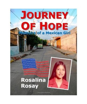 Journey of Hope, Memoirs of a Mexican Girl: An Autobiography of an Illegal Immig