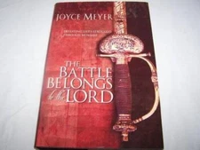 The Battle Belongs to the Lord - Hardcover By MEYER, JOYCE - VERY GOOD
