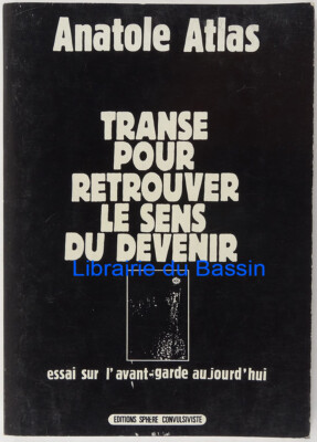 Trance, um den Sinn des Werdens wiederzufinden Anatole Atlas 1987 [Jean-Louis Lippert]