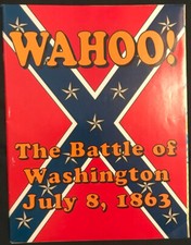 "Wahoo: The Battle of Washington July 8, 1863. XTR Corporation.