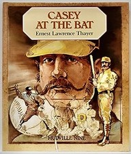 Casey At the Bat tales of long ago Ernest Lawrence Thayer