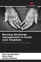 Nursing Discharge Management In Acute Care Hospitals Marc BrandstäTter