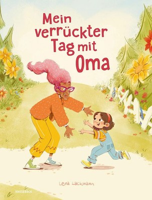Mein verrückter Tag mit Oma | Lena Lackmann | Buch | 32 S. | Deutsch | 2026