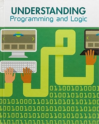 Understanding Programming and Logic (Understanding Computing),Ma