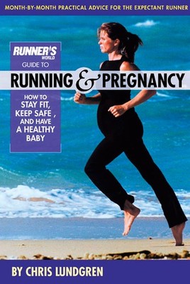 Runner's World Guide to Running and Pregnancy - paperback Lundgren, Chris