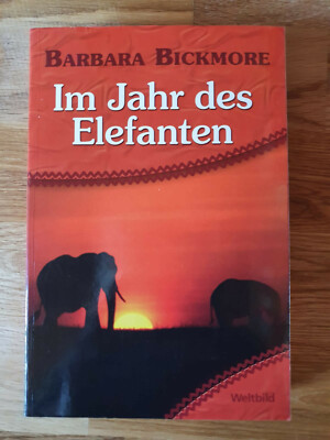 Im Jahr des Elefanten - Barbara Bickmore ( Abenteuer Afrika)
