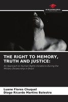 Luane Flores Chuquel (U. A.) | THE Right TO Memory, Truth AND Justice: | Buch
