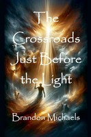 Brandon Michaels | The Crossroads Just Before The Light | Taschenbuch | Englisch
