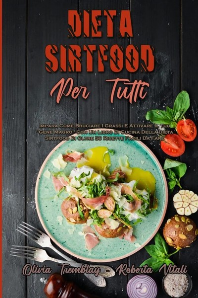 Olivia Tremblay (U. A.) | Dieta Sirtfood Per Tutti | Taschenbuch | Italienisch-image